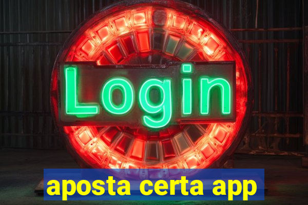 aposta certa app